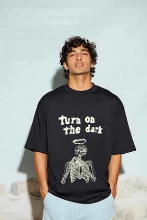 Turn On The Dark  Oversized T-shirt (Glow in the dark T-shirt)